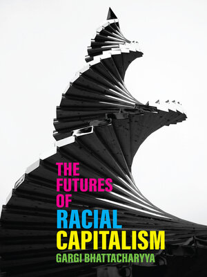 cover image of The Futures of Racial Capitalism
